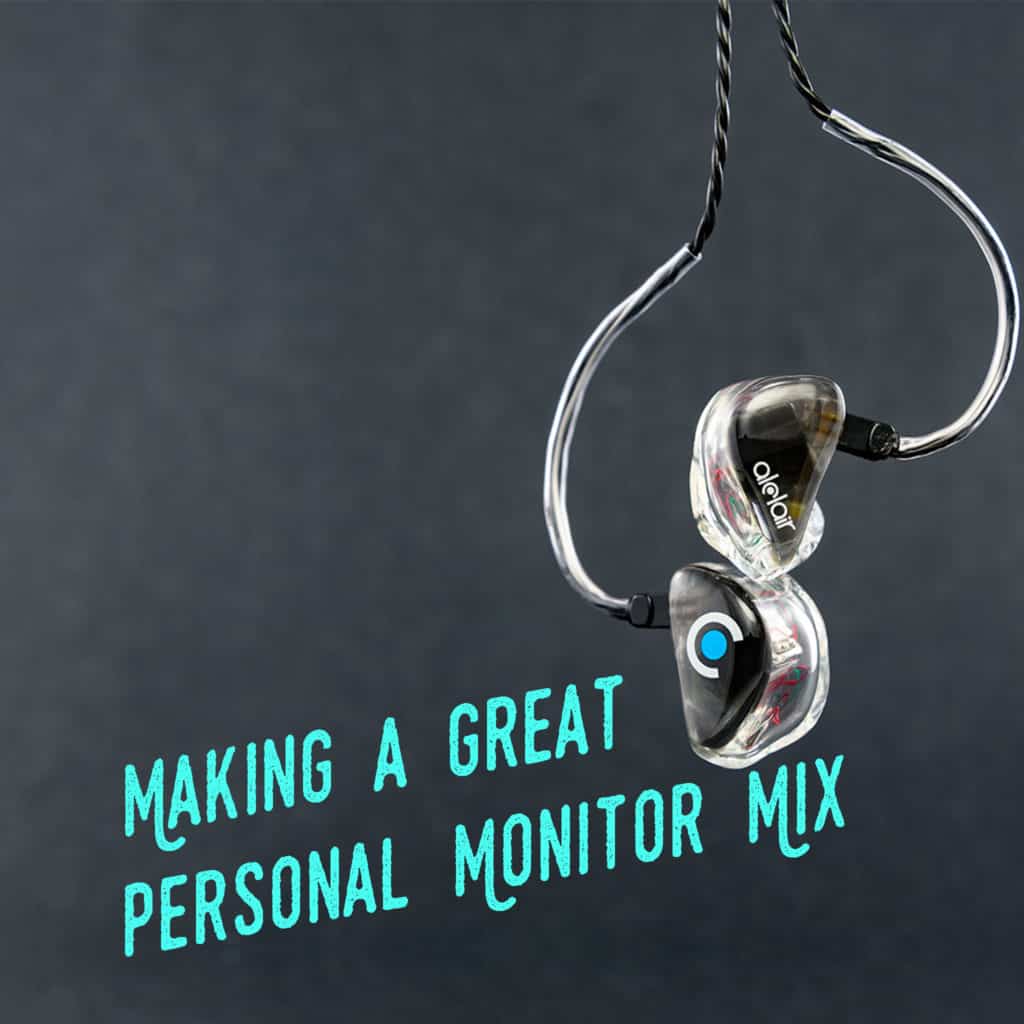 Mix Essentials Webinar Image - Livemix webinar with Alclair in-ear monitors
